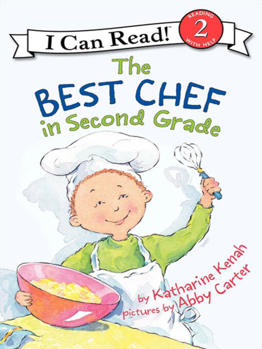 Title details for The Best Chef in Second Grade by Katharine Kenah - Available